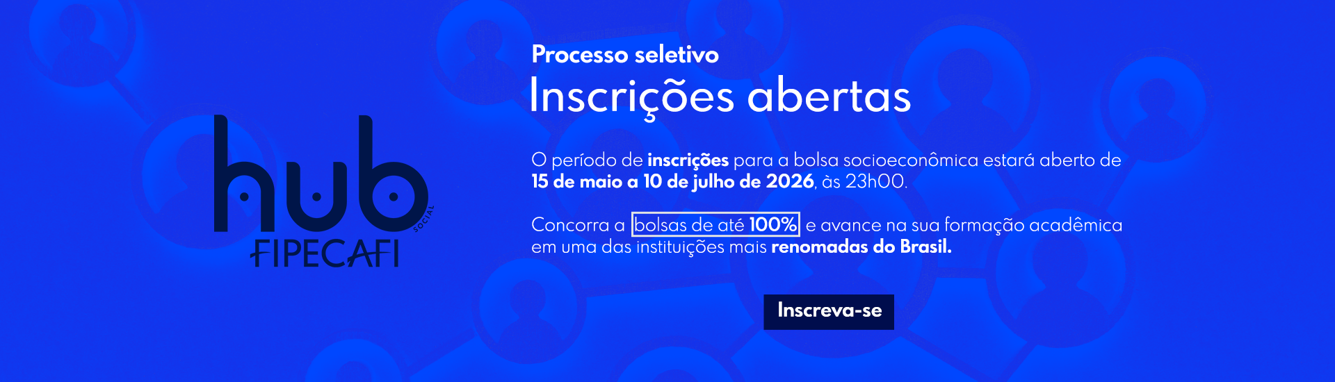 Hub Social Inscrições Abertas