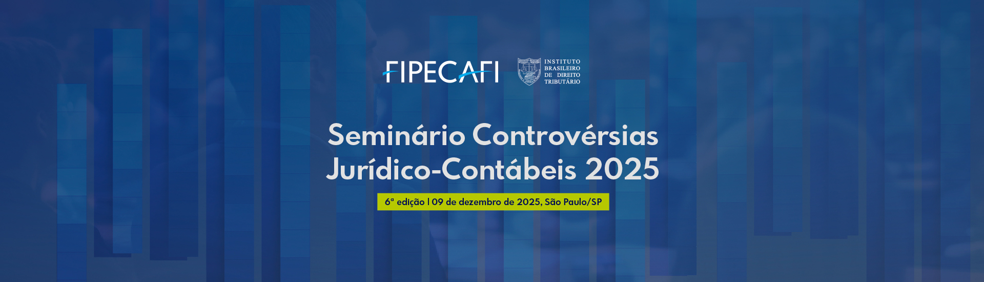6ª Edição Seminário Controvérsias Jurídico-Contábeis