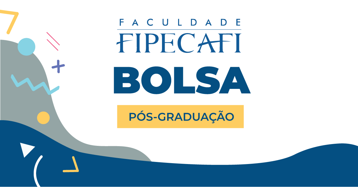 Pós-Graduação Contabilidade, Controladoria e Finanças - CEFIN FIPECAFI -  Cursos de diversos eixos de conhecimento.